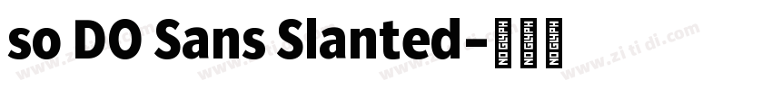 so DO Sans Slanted字体转换